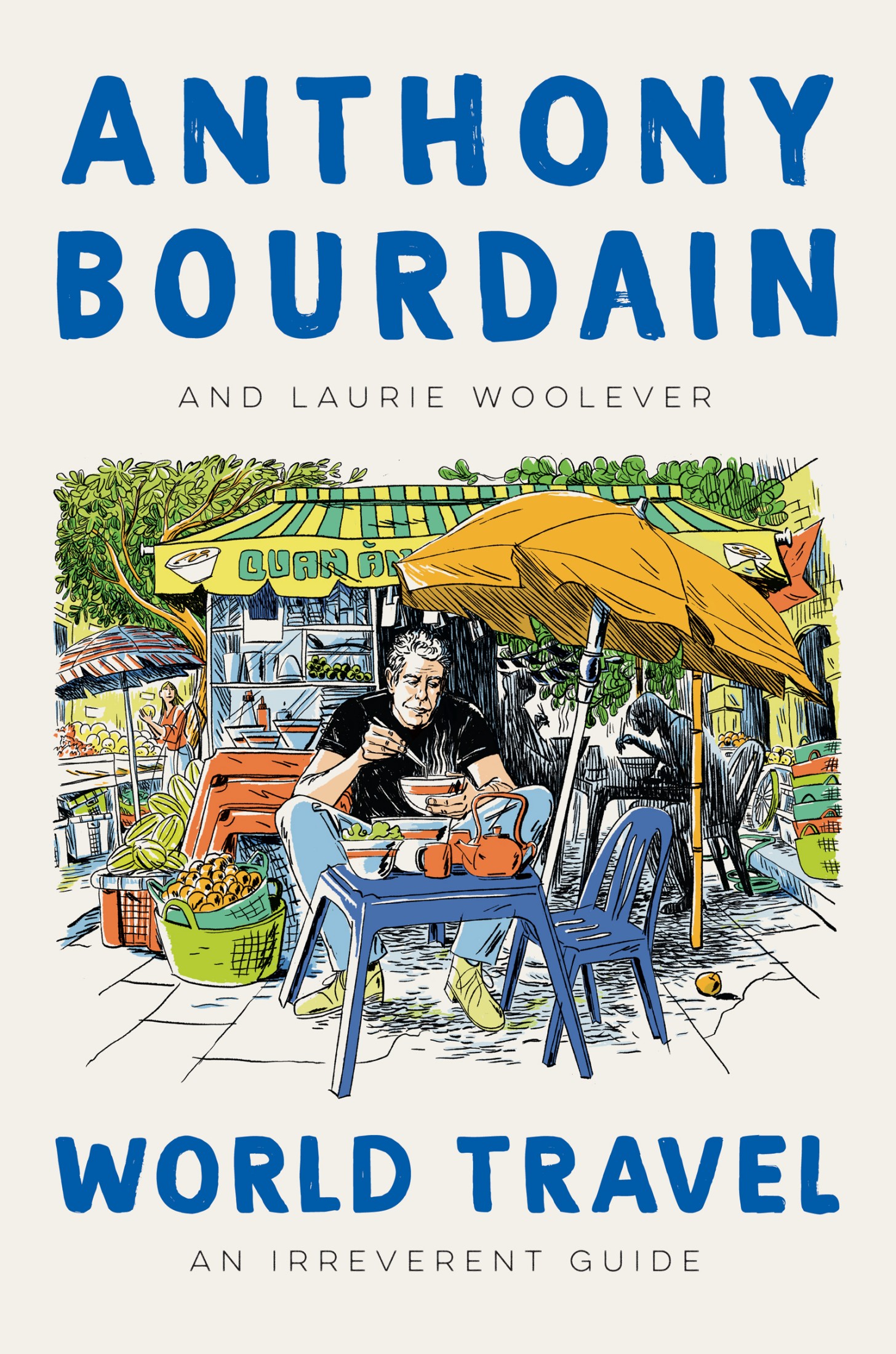 World Travel: An Irreverent Guide